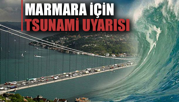 Marmara için tsunami uyarısı