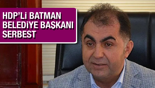 Görevden alınan HDP li Batman Belediye Başkanı serbest