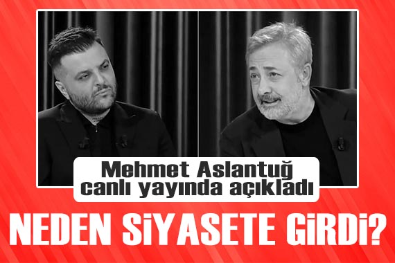 Mehmet Aslantuğ neden siyasete girdi? Canlı yayında açıkladı!