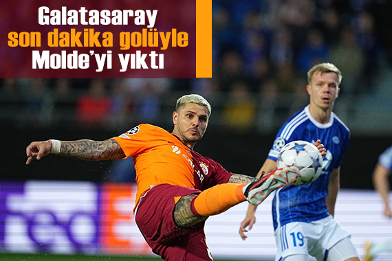 Galatasaray, son dakika golüyle Molde yi yıktı!