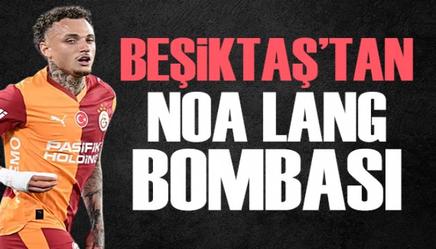 Be�ikta�'tan Noa Lang bombas�
