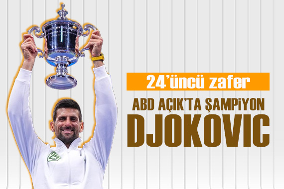 ABD Açık ta şampiyon Djokovic! 24 üncü zafer...