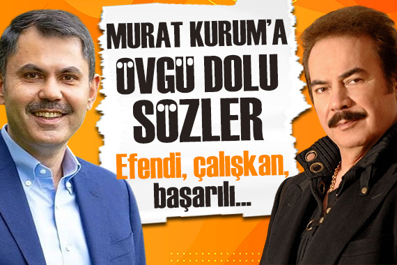 Orhan Gencebay dan Murat Kurum a övgü