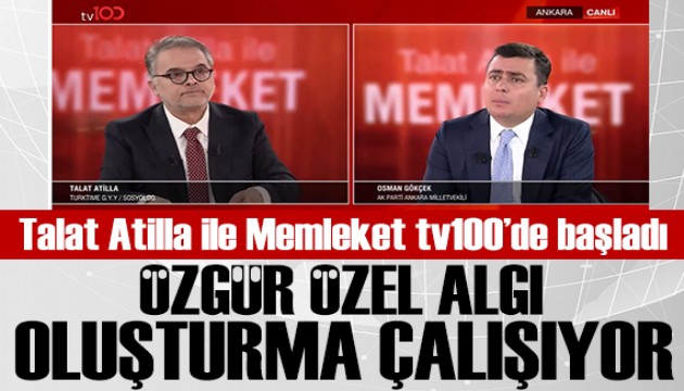 Talat Atilla ile Memleket Ba�lad�: Osman G�k�ek: �zel alg� olu�turmaya �al���yor