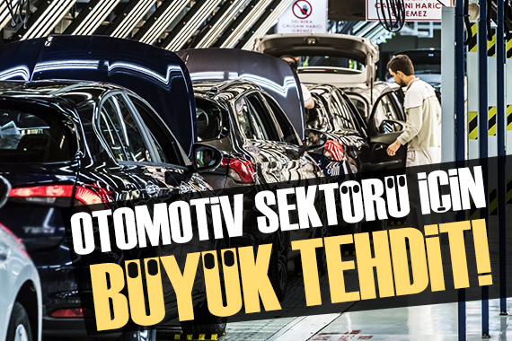 Türkiye deki otomotiv yatırımları risk altında!