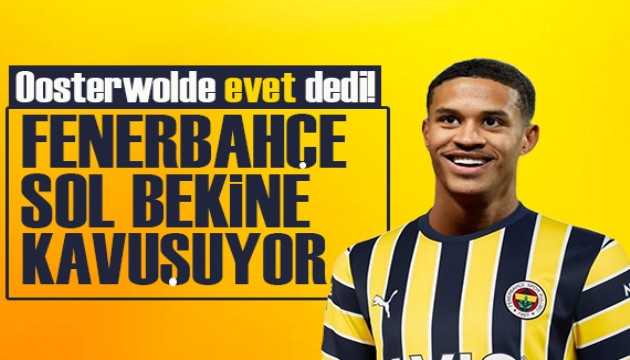 Jayden Oosterwolde evet dedi: Fenerbahçe sol bekine kavuşuyor