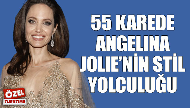 55 karede Angelina Jolie nin stil yolculuğu