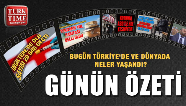 25 Nisan 2020 Cumartesi / Turktime Günün Özeti