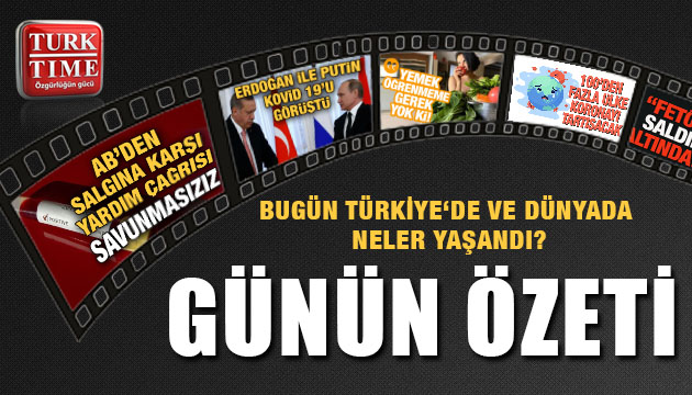18 Mayıs 2020 Pazartesi / Turktime Günün Özeti
