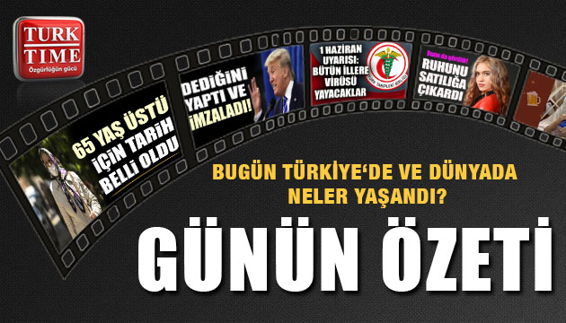 30 Mayıs 2020 Cumartesi / Turktime Günün Özeti