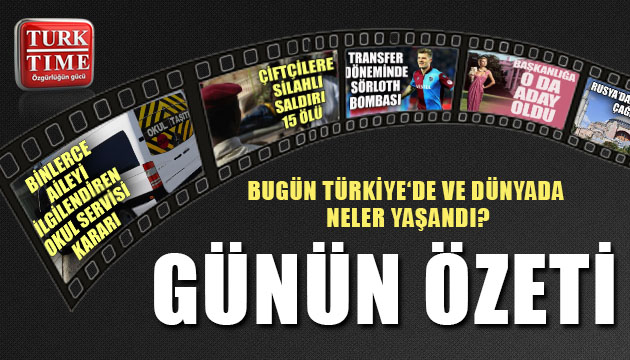 7 Temmuz 2020 / Turktime Günün Özeti