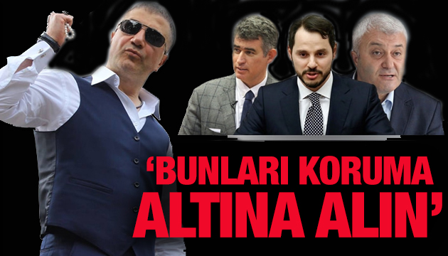 Sedat Peker: Bunları koruma altına alın