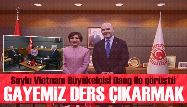 TBMM ��i�leri Komisyonu Ba�kan� Soylu, Vietnam'�n Ankara B�y�kel�isi Dang ile g�r��t�