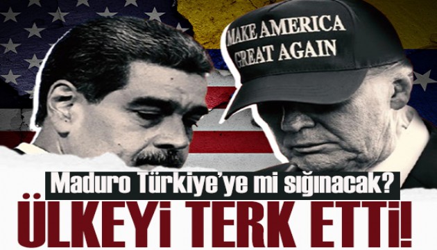 Maduro Türkiye'ye mi sığınacak?