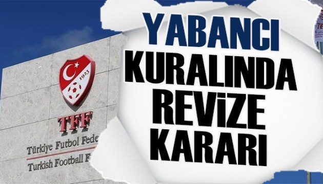 Yabanc futbolcu kuralnda revize