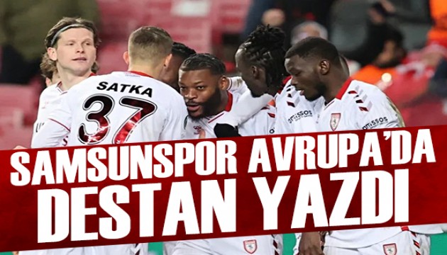 Samsunspor Avrupa'da destan yazd�