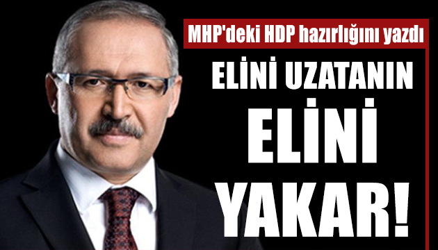 Abdulkadir Selvi, MHP deki HDP hazırlığını yazdı