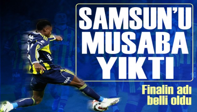Fenerbah�e Samsun'u Musaba'yla y�kt�