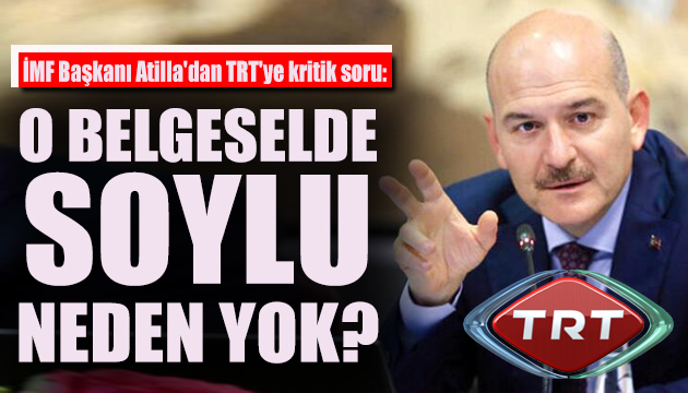 İMF Başkanı Talat Atilla dan TRT ye kritik soru