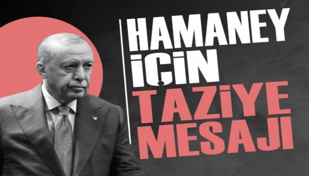 Cumhurba�kan� Erdo�an'dan Hamaney i�in taziye mesaj�