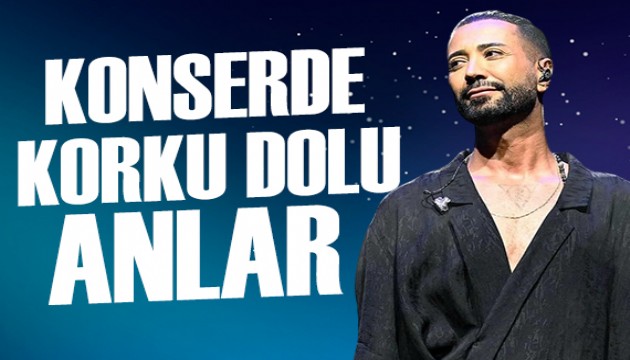 Tan Ta��� konserinde korku dolu anlar