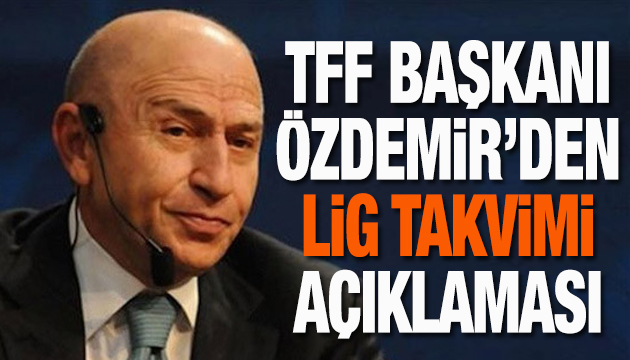 TFF Başkanı Özdemir den önemli açıklamalar