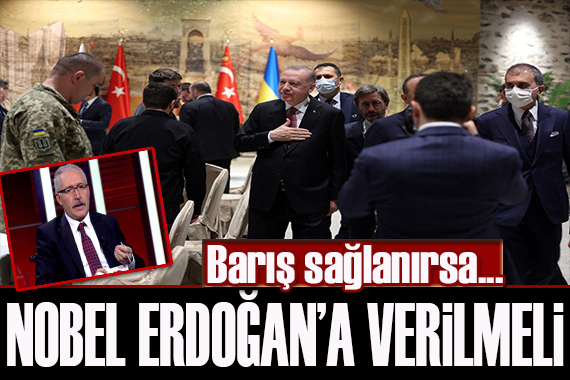 Abdulkadir Selvi: Barışı sağlarsa Nobel Erdoğan’a verilmeli