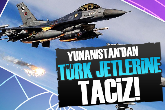 Yunanistan dan Türk jetlerine taciz!