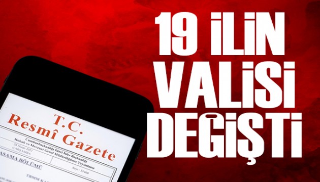 19 ilin valisi de�i�ti