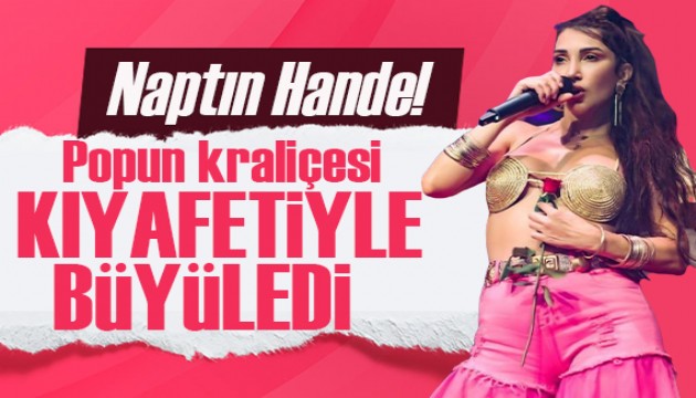 Hande Yener  Kuruçeşme'yi salladı!