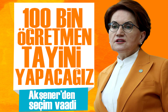 Meral Akşener Nevşehir’de! 100 bin öğretmen tayini yapacağız bir ay içinde!