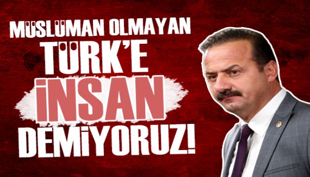 Yavuz Ağıralioğlu: Biz müslüman olmayan Türk'e Türk ve insan demiyoruz!
