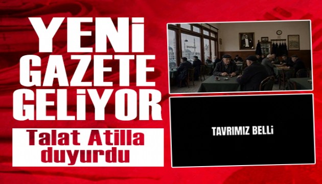 Talat Atilla duyurdu: S�zc� grubundan yeni gazete