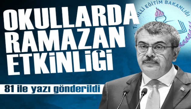 MEB 81 ile yaz� g�nderdi: 'Maarifin Kalbinde Ramazan' etkinlikleri d�zenlenecek