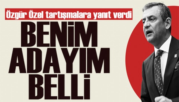 �zg�r �zel'den adayl�k yan�t�: Benim aday�m belli!