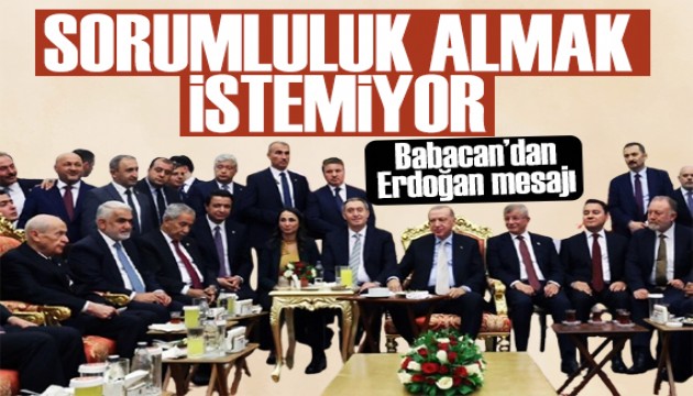 Babacan'dan �mral� mesaj�: Erdo�an sorumluluk almak istemiyor