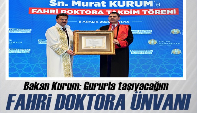 Seluk niversitesi'nden Bakan Kurum'a fahri doktora nvan