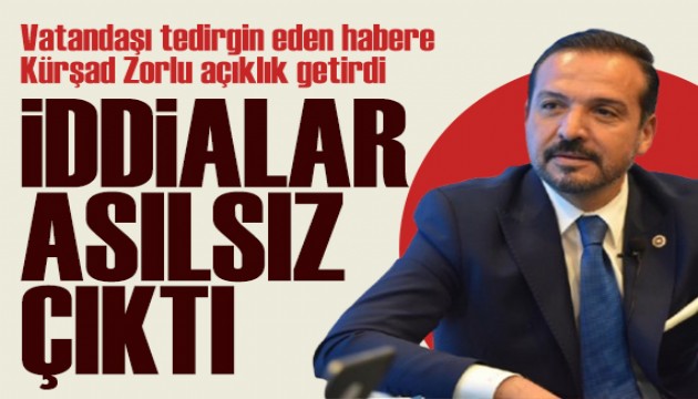 K�r�ad Zorlu iddialara yan�t verdi: Har�larda de�i�iklik yok