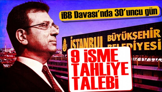 �BB davas�nda 9 ki�i i�in tahliye talebi