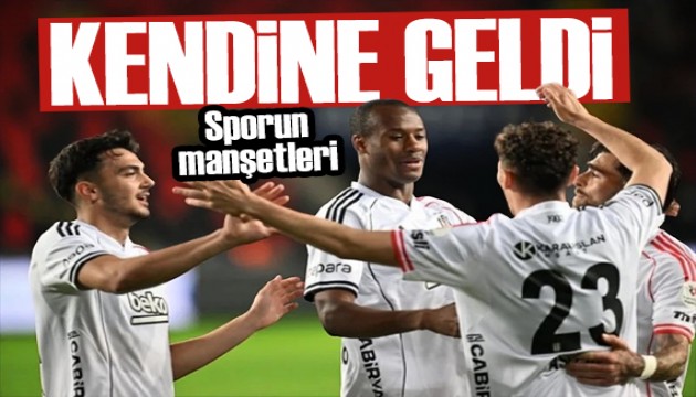Be�ikta� kendine geldi! Spor bas�n� bug�n ne yazd�? (2  May�s)