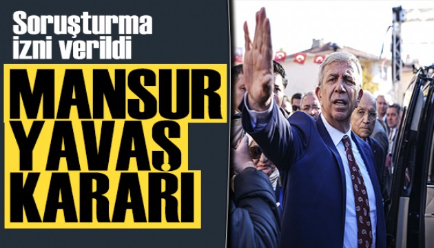 Mansur Yava� hakk�nda soru�turma izni