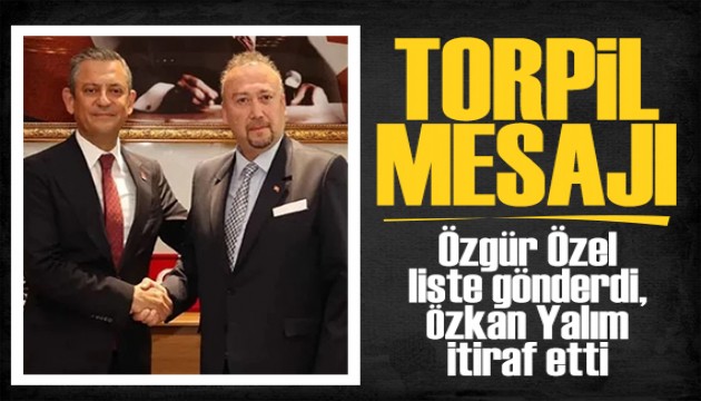 �zg�r �zel torpil istedi! �zkan Yal�m if�a etti