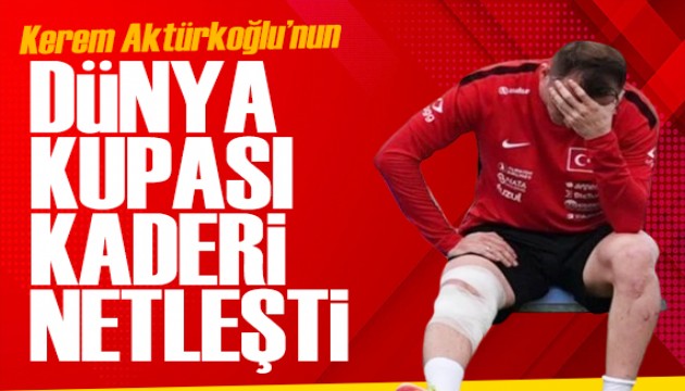 Kerem Akt�rko�lu i�in haber var: Kerem�in D�nya Kupas� kaderi netle�ti