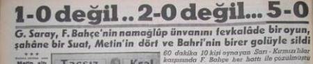 Gazete Manşetleri ile Derbi Tarihi (Fenerbahçe - Galatasaray) - 10. fotoğraf