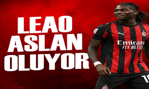 Leao Aslan oluyor | Spor manşetleri