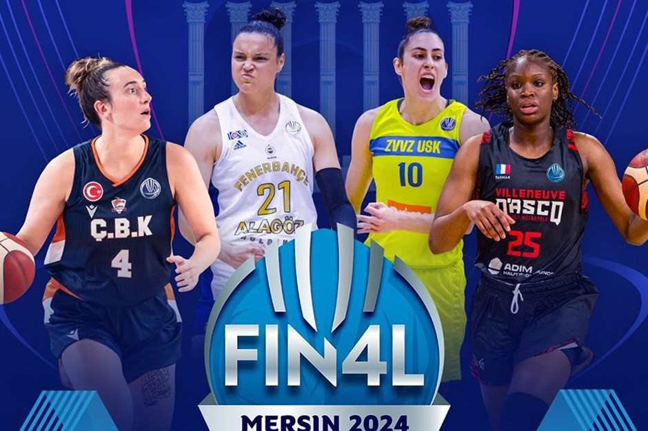 EuroLeague Kadınlar Dörtlü Finali Mersin’de