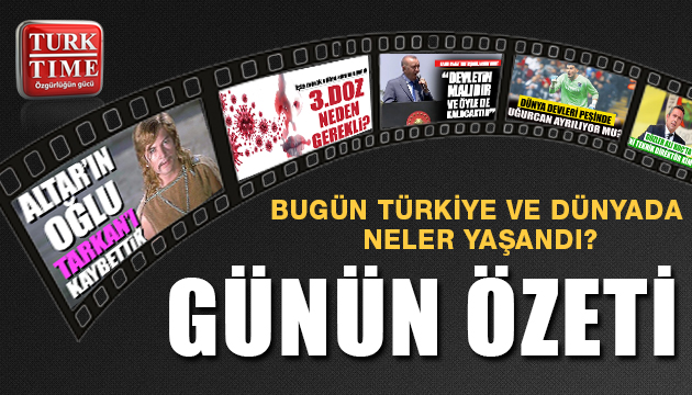 2 Temmuz 2021 / Turktime Günün Özeti