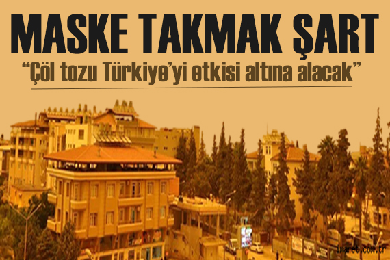 Uzmanlar uyardı: Çöl tozu Türkiye’yi etkisi altına alacak