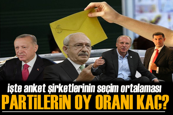 9 şirketin Cumhurbaşkanlığı seçimi 1. tur anketinin ortalaması: Adayların oy oranı kaç?