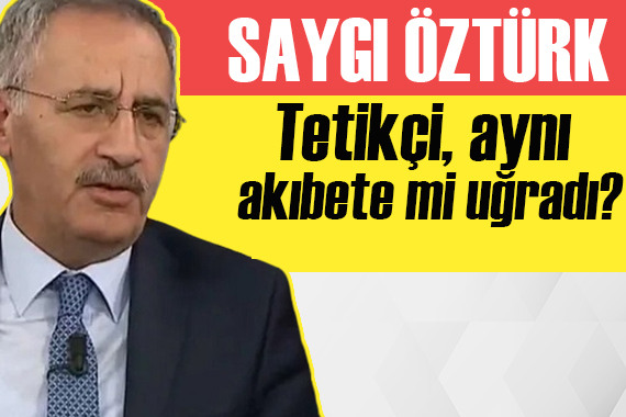 Saygı Öztürk yazdı: Tetikçi, aynı akıbete mi uğradı?